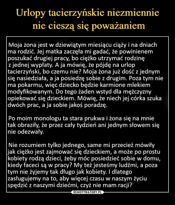 
    Urlopy tacierzyńskie niezmiennie
 nie cieszą się poważaniem