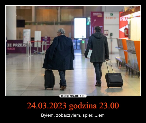 
    24.03.2023 godzina 23.00