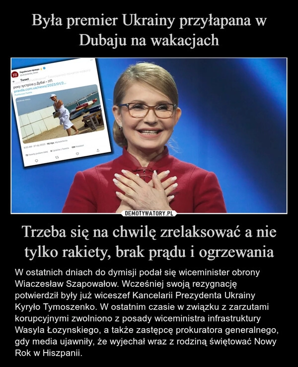 
    Była premier Ukrainy przyłapana w Dubaju na wakacjach Trzeba się na chwilę zrelaksować a nie tylko rakiety, brak prądu i ogrzewania 