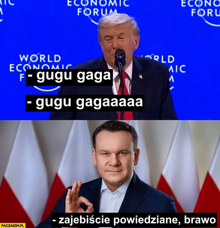 
    Trump: gugu gaga, Tarczyński: zarąbiście powiedziane, brawo!