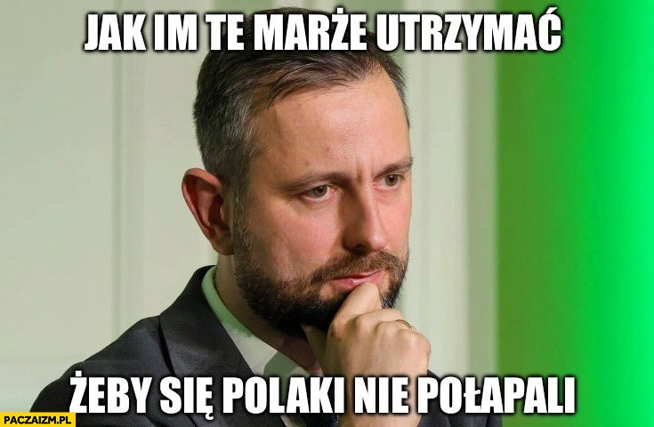 
    Kosiniak-Kamysz jak im te marże otrzymać żeby się polaki nie połapali? deweloperzy