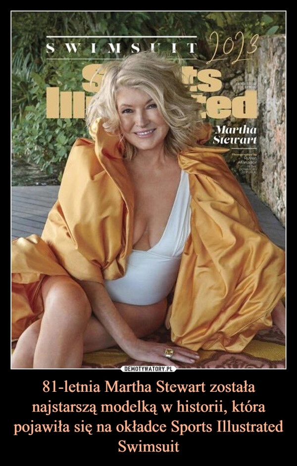 
    81-letnia Martha Stewart została najstarszą modelką w historii, która pojawiła się na okładce Sports Illustrated Swimsuit