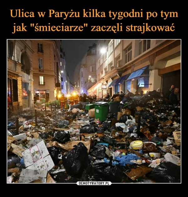 
    Ulica w Paryżu kilka tygodni po tym jak "śmieciarze" zaczęli strajkować