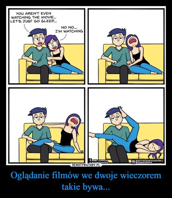 
    
Oglądanie filmów we dwoje wieczorem
takie bywa... 