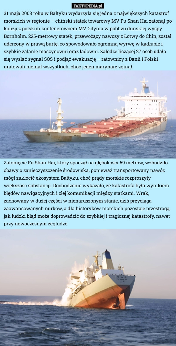 
    31 maja 2003 roku w Bałtyku wydarzyła się jedna z największych katastrof
