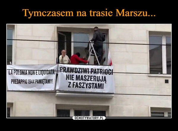 
    Tymczasem na trasie Marszu...