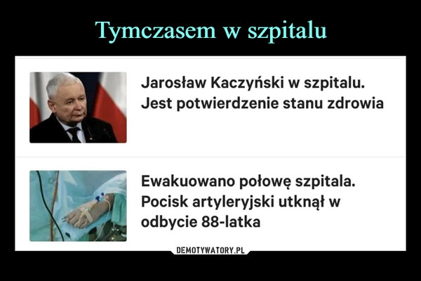 
    
Tymczasem w szpitalu 