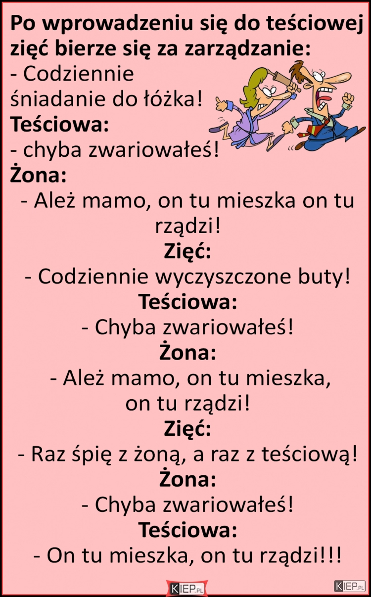 
    Po wprowadzeniu się do teściowej zięć bierze się za zarządzanie... 