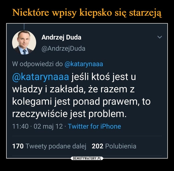 
    Niektóre wpisy kiepsko się starzeją