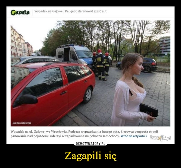 
    Zagapili się