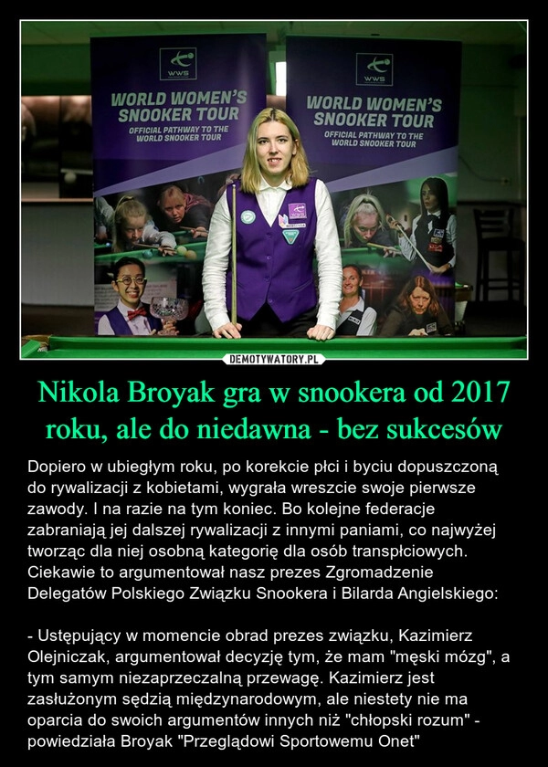 
    Nikola Broyak gra w snookera od 2017 roku, ale do niedawna - bez sukcesów