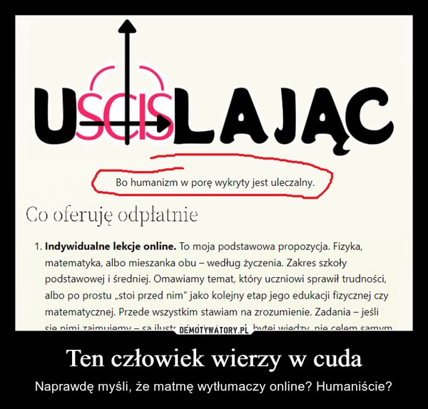 
    Ten człowiek wierzy w cuda