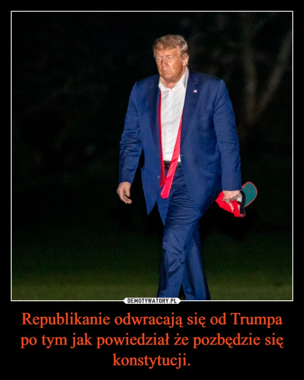 
    Republikanie odwracają się od Trumpa po tym jak powiedział że pozbędzie się konstytucji.