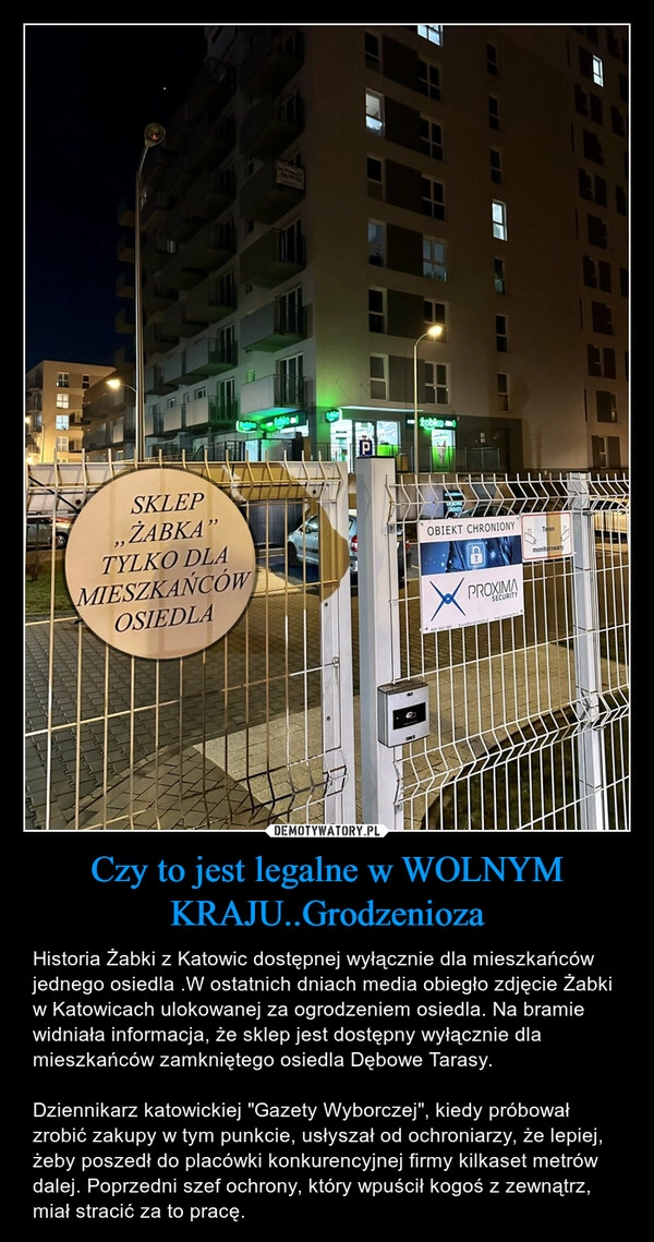 
    Czy to jest legalne w WOLNYM KRAJU..Grodzenioza 