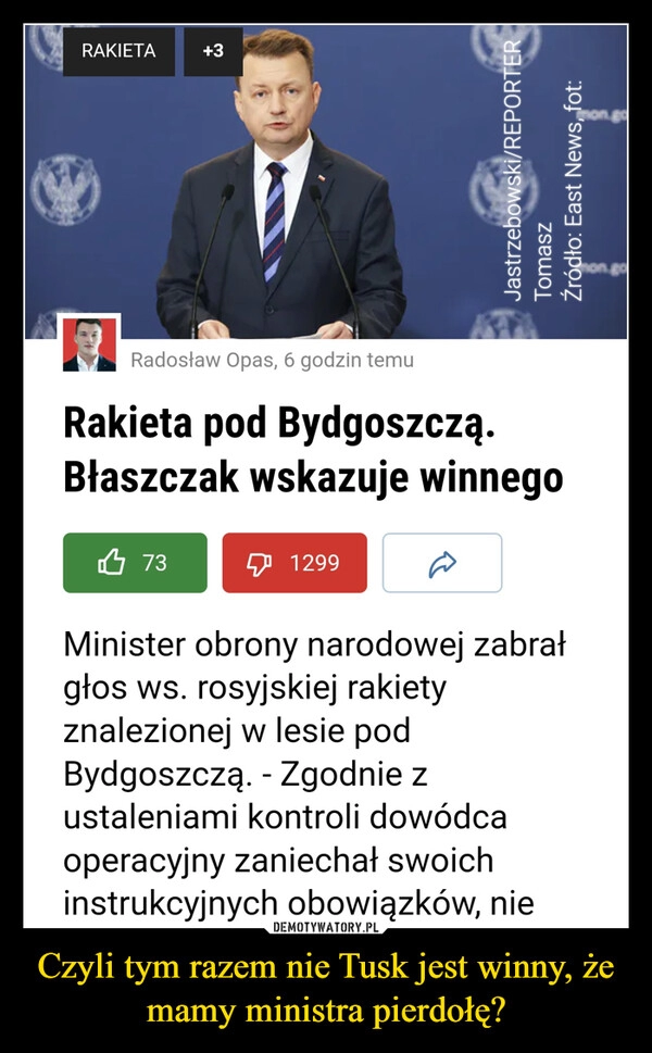 
    Czyli tym razem nie Tusk jest winny, że mamy ministra pierdołę?