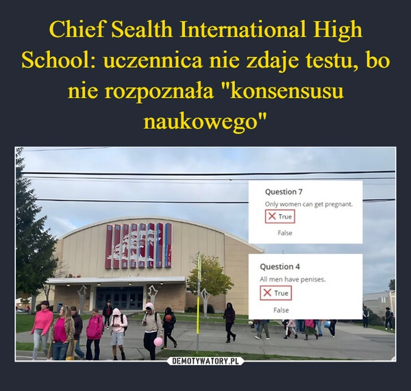 
    Chief Sealth International High School: uczennica nie zdaje testu, bo nie rozpoznała "konsensusu naukowego"