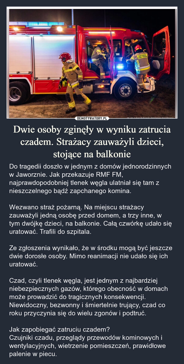 
    Dwie osoby zginęły w wyniku zatrucia czadem. Strażacy zauważyli dzieci, stojące na balkonie