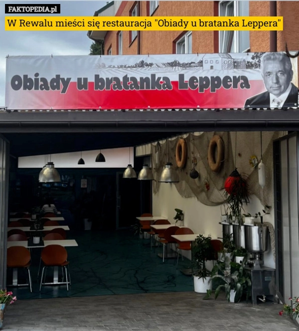 
    W Rewalu mieści się restauracja "Obiady u bratanka Leppera"