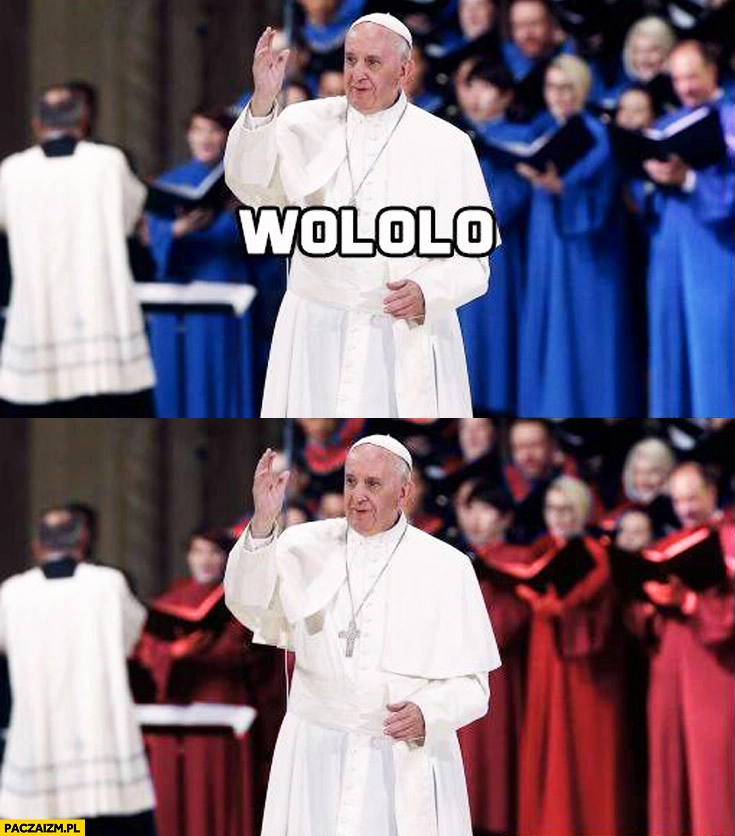 
    Papież wololo zmiana koloru