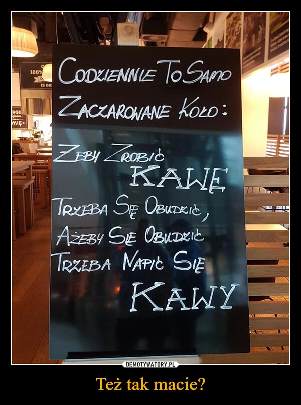 
    Też tak macie?