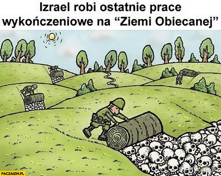 
    Izrael robi ostatnie prace wykończeniowe na ziemi obiecanej trupy czaszki