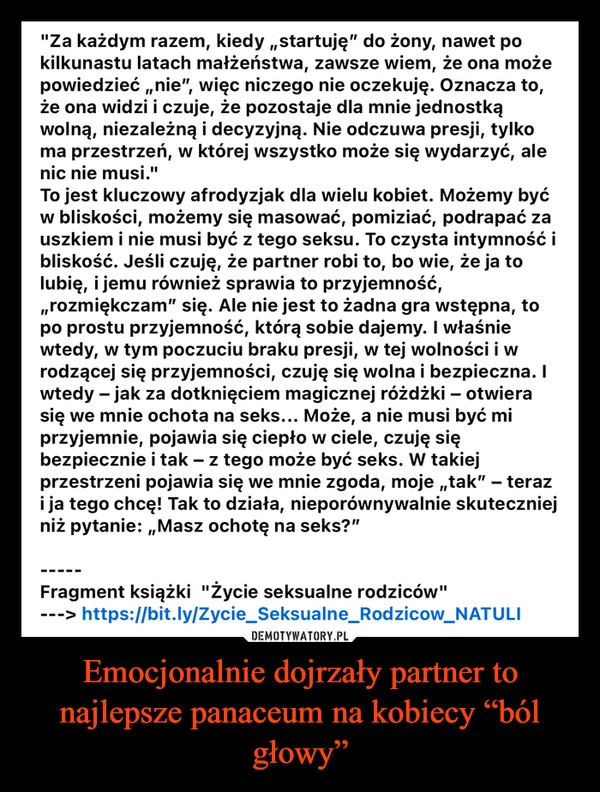 
    Emocjonalnie dojrzały partner to najlepsze panaceum na kobiecy “ból głowy”