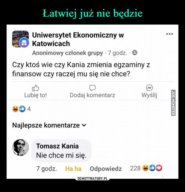 
    Łatwiej już nie będzie