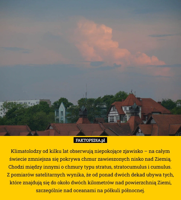 
    Klimatolodzy od kilku lat obserwują niepokojące zjawisko – na całym świecie