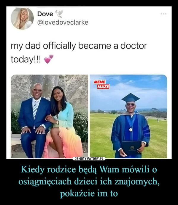 
    Kiedy rodzice będą Wam mówili o osiągnięciach dzieci ich znajomych, pokażcie im to