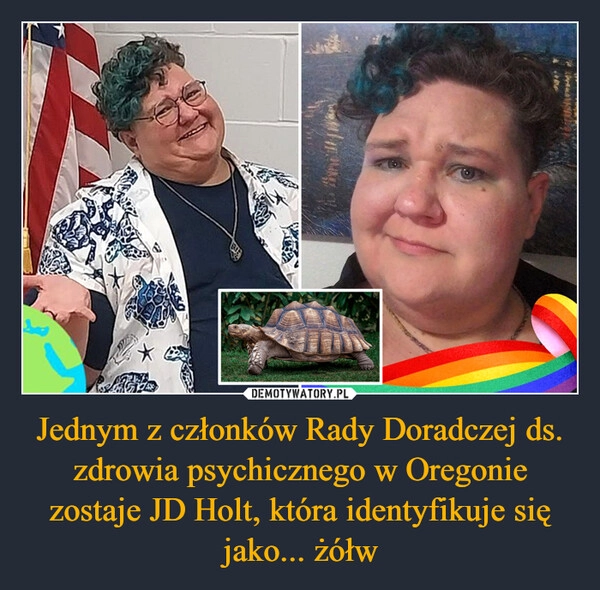 
    Jednym z członków Rady Doradczej ds. zdrowia psychicznego w Oregonie zostaje JD Holt, która identyfikuje się jako... żółw