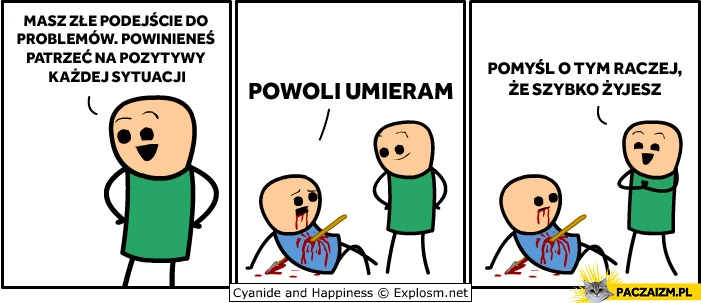 
    Powoli umieram szybko żyję