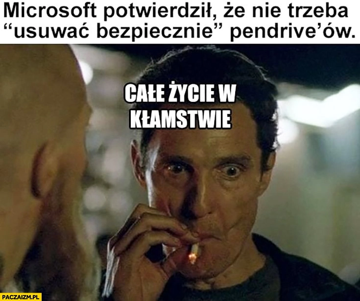 
    Microsoft potwierdził, że nie trzeba usuwać bezpiecznie pendrive’ów całe życie w kłamstwie