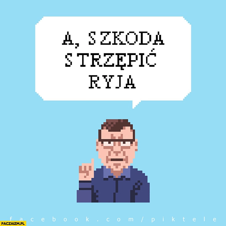 
    A szkoda strzępić ryja Zbigniew Stonoga ilustracja piktele pikseloza