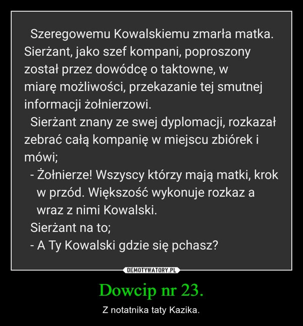 
    Dowcip nr 23.