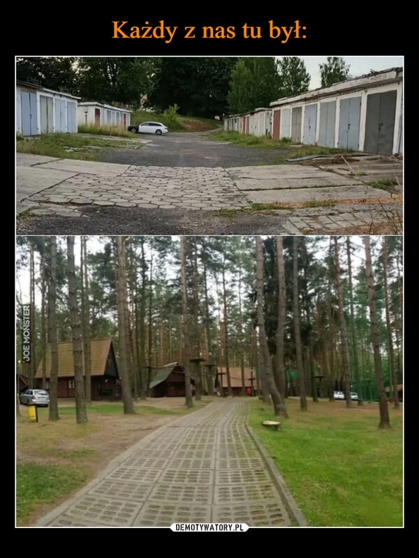 
    Każdy z nas tu był: