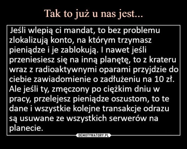 
    Tak to już u nas jest... 