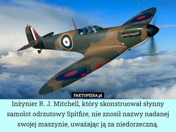 
    
			Inżynier R. J. Mitchell, który skonstruował słynny samolot odrzutowy Spitfire,					