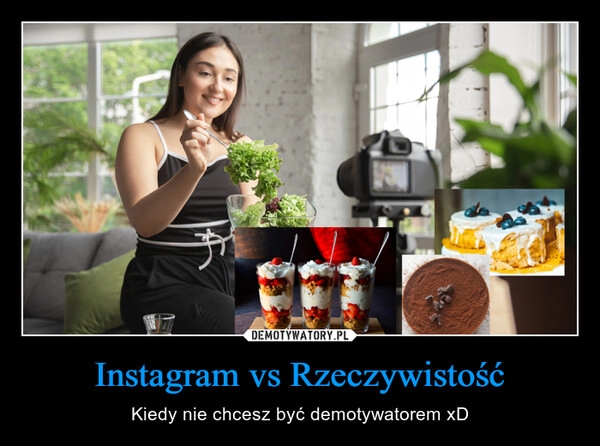 
    Instagram vs Rzeczywistość