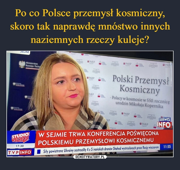 
    Po co Polsce przemysł kosmiczny, skoro tak naprawdę mnóstwo innych naziemnych rzeczy kuleje?