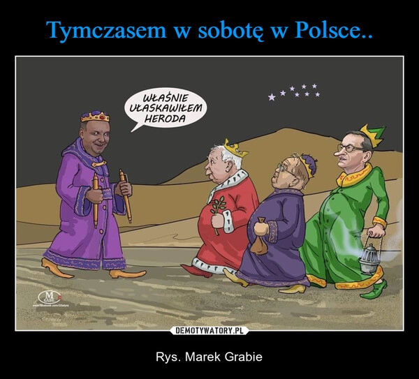 
    Tymczasem w sobotę w Polsce..