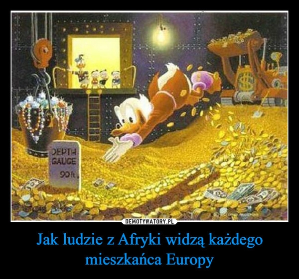 
    Jak ludzie z Afryki widzą każdego mieszkańca Europy