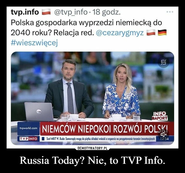 
    Russia Today? Nie, to TVP Info.