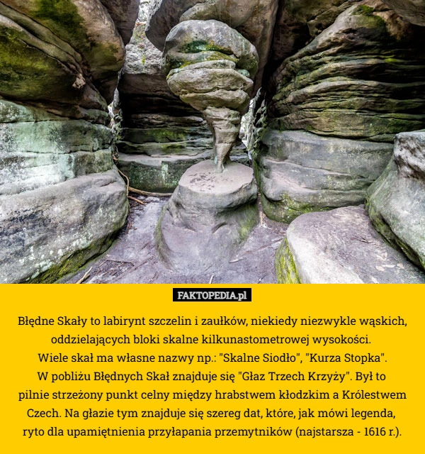 
    Błędne Skały to labirynt szczelin i zaułków, niekiedy niezwykle wąskich,