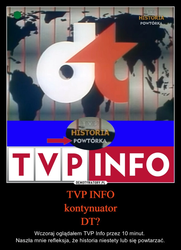 
    TVP INFO
kontynuator
DT?