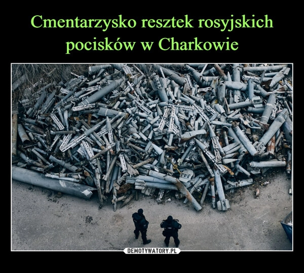 
    
Cmentarzysko resztek rosyjskich pocisków w Charkowie 