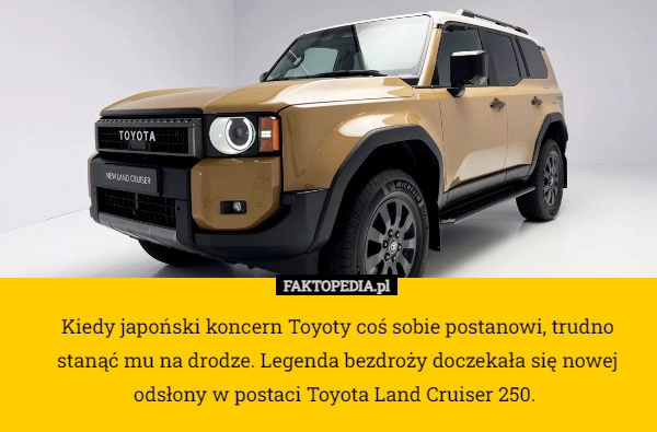 
    Kiedy japoński koncern Toyoty coś sobie postanowi, trudno stanąć mu na drodze.