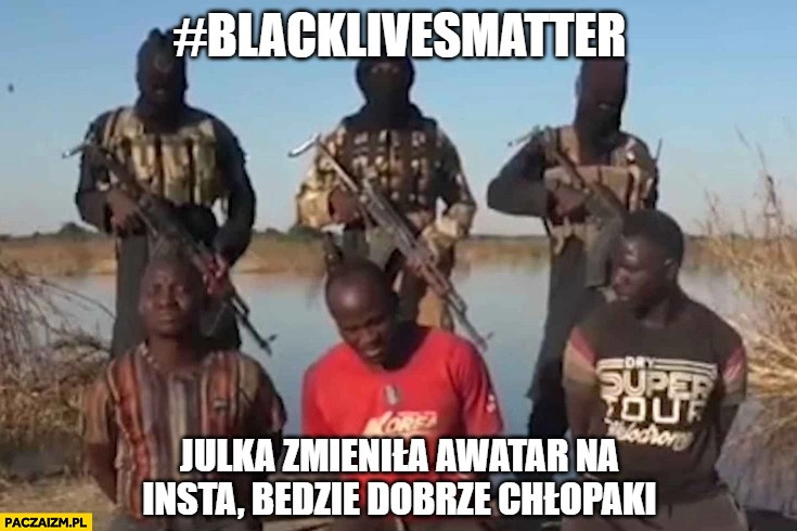 
    Blacklivesmatter Julka zmieniła avatar na insta będzie dobrze chłopaki egzekucja