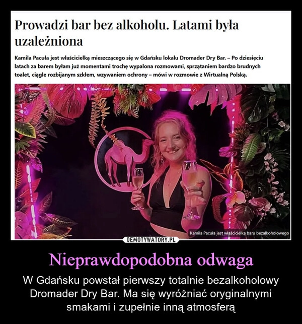 
    Nieprawdopodobna odwaga