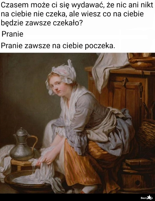 
    Pranie zawsze poczeka 