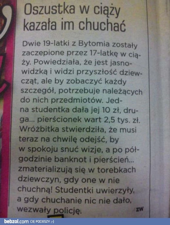 
    Piękna pani, ja powróżyć 